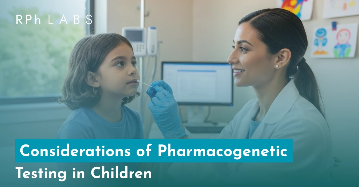 Considerations of Pharmacogenetic Testing in Children
