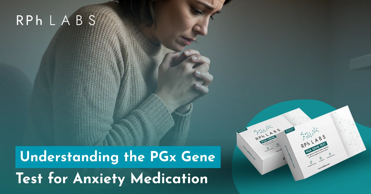 Understanding the PGx Gene Test for Anxiety Medication