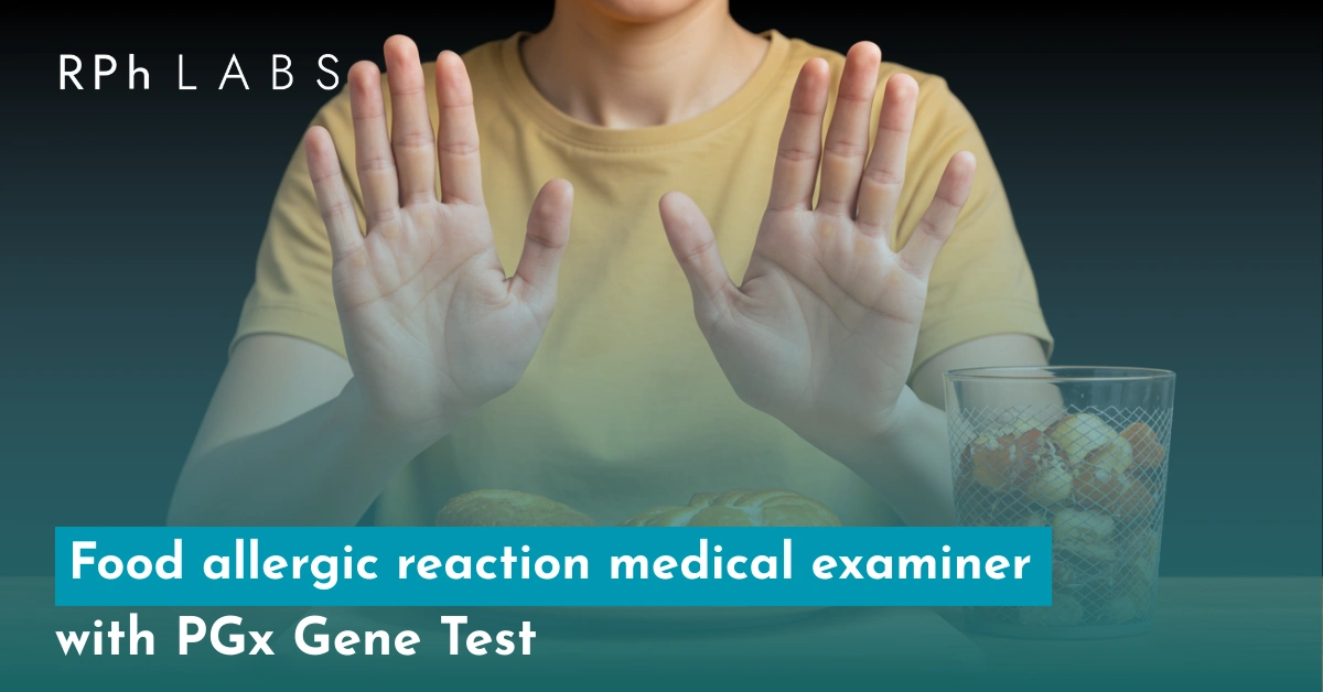 Food Allergic Reaction Medical Examiner with PGx Gene Test