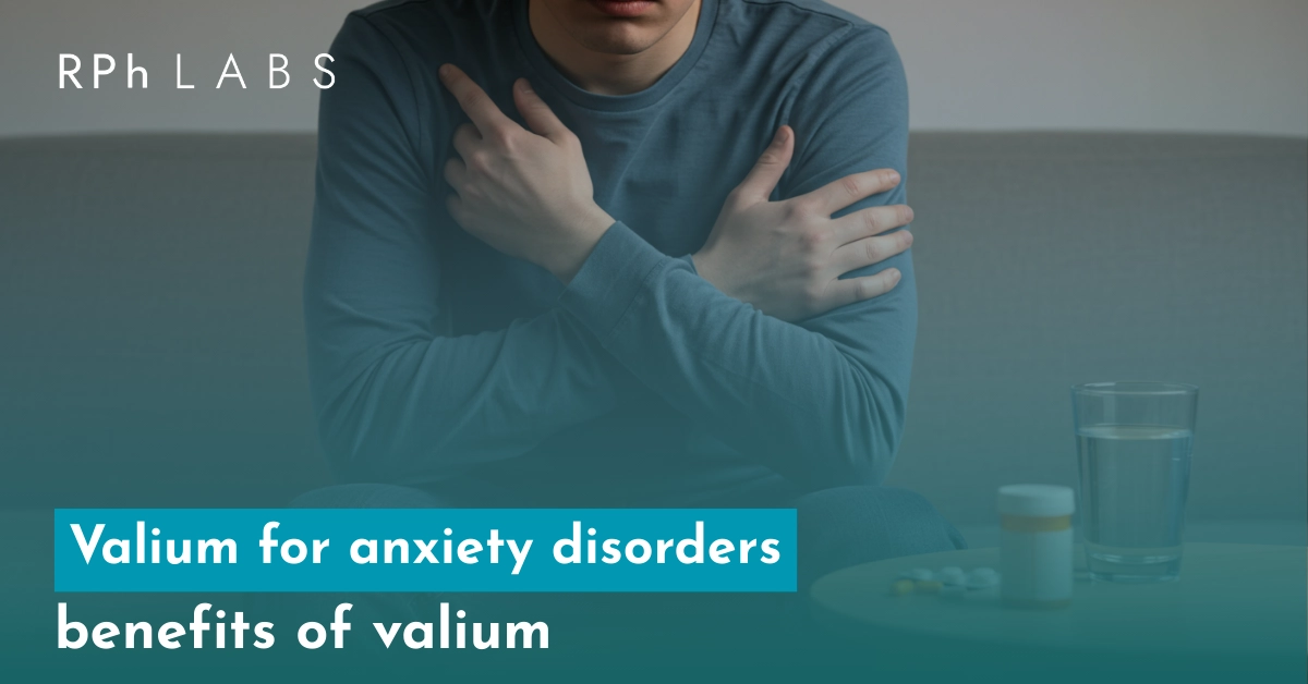 Valium for Anxiety Disorders – Benefits of Valium