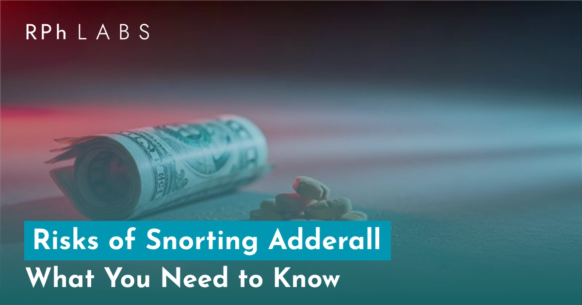 Risks of Snorting Adderall: What You Need to Know