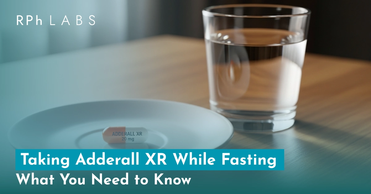 Taking Adderall XR While Fasting: What You Need to Know