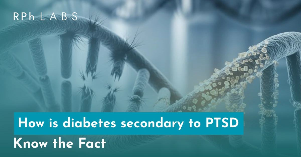 How is diabetes secondary to PTSD: Know the Fact
