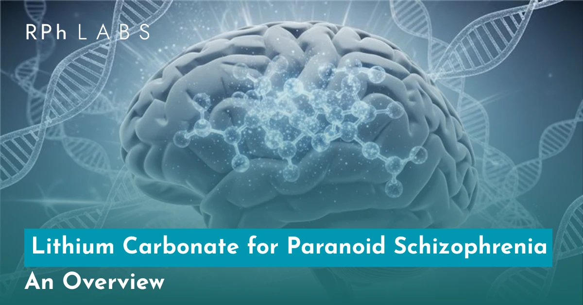 Lithium Carbonate for Paranoid Schizophrenia: An Overview