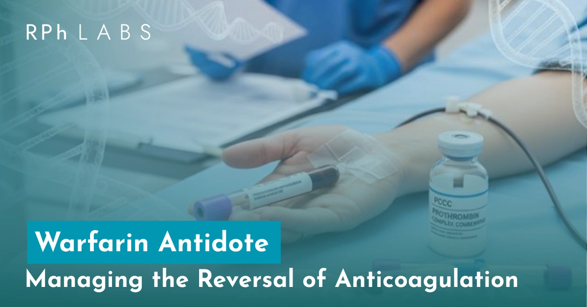 Warfarin Antidote: Managing the Reversal of Anticoagulation