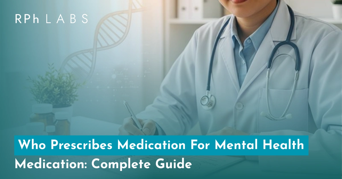 Who Prescribes Medication For Mental Health Medication: Complete Guide