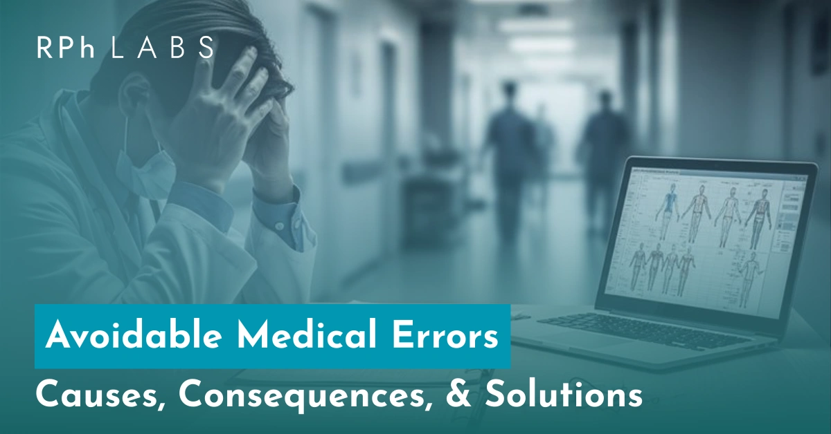 Avoidable Medical Errors: Causes, Consequences, & Solutions