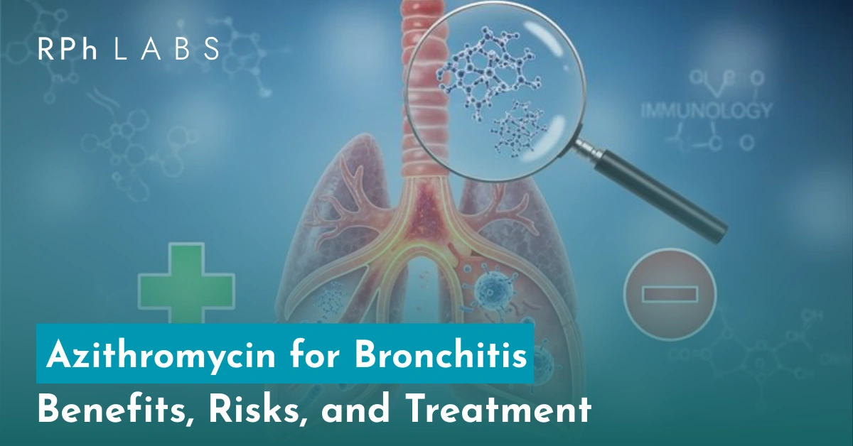 Azithromycin for Bronchitis: Benefits, Risks, and Treatment