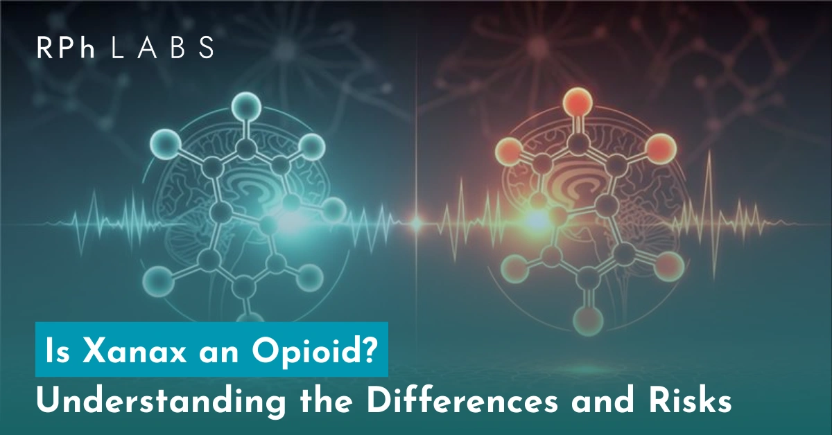 Is Xanax an Opioid? Understanding the Differences and Risks