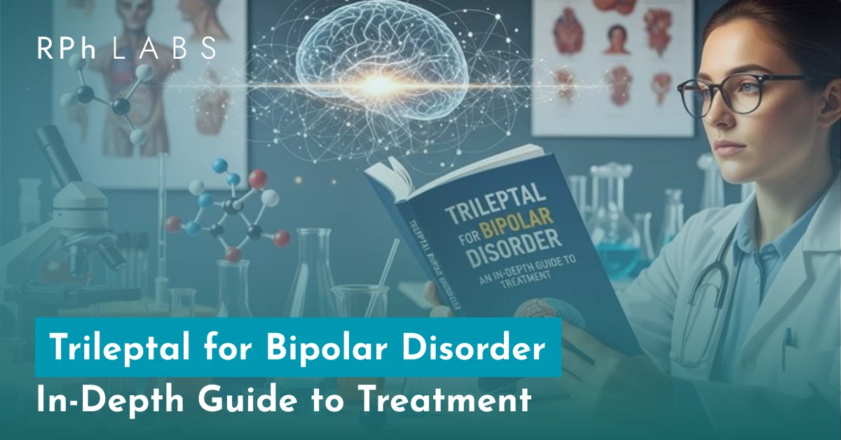 Trileptal for Bipolar Disorder: In-Depth Guide to Treatment