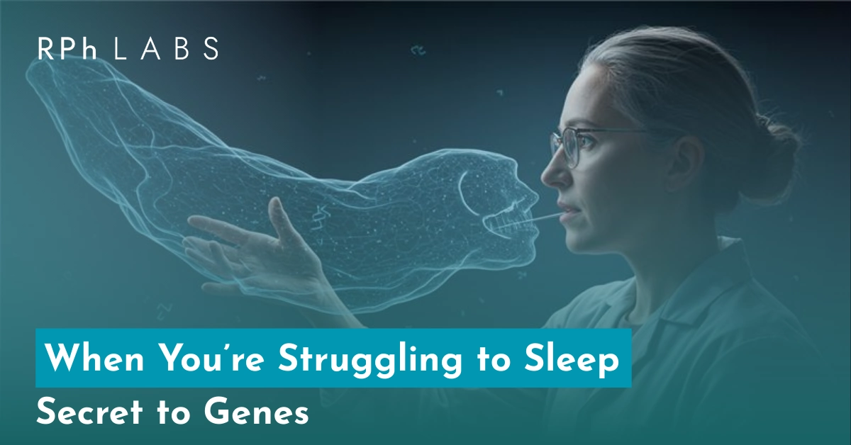 When You’re Struggling to Sleep: Secret to Genes