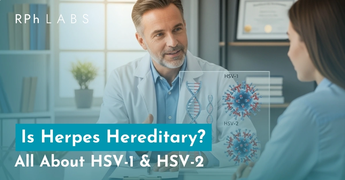 Is Herpes Hereditary? All About HSV-1 & HSV-2 – Rph Labs