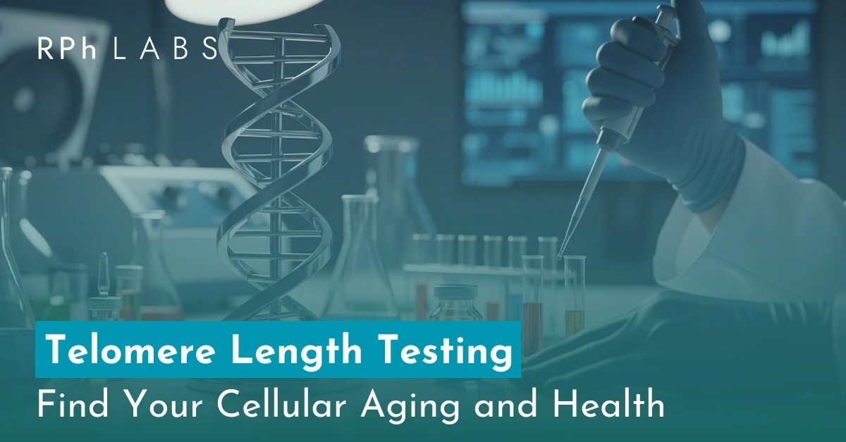 Telomere Length Testing: Find Your Cellular Aging and Health