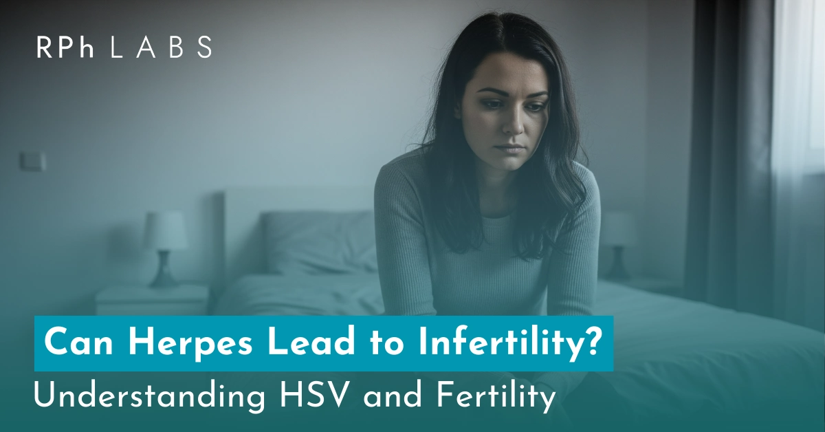 Can Herpes Lead to Infertility? Learn HSV and Fertility