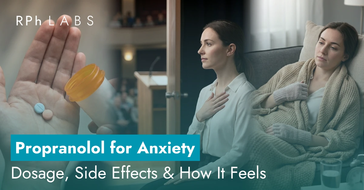 Propranolol for Anxiety: Dosage, Side Effects & How It Feels