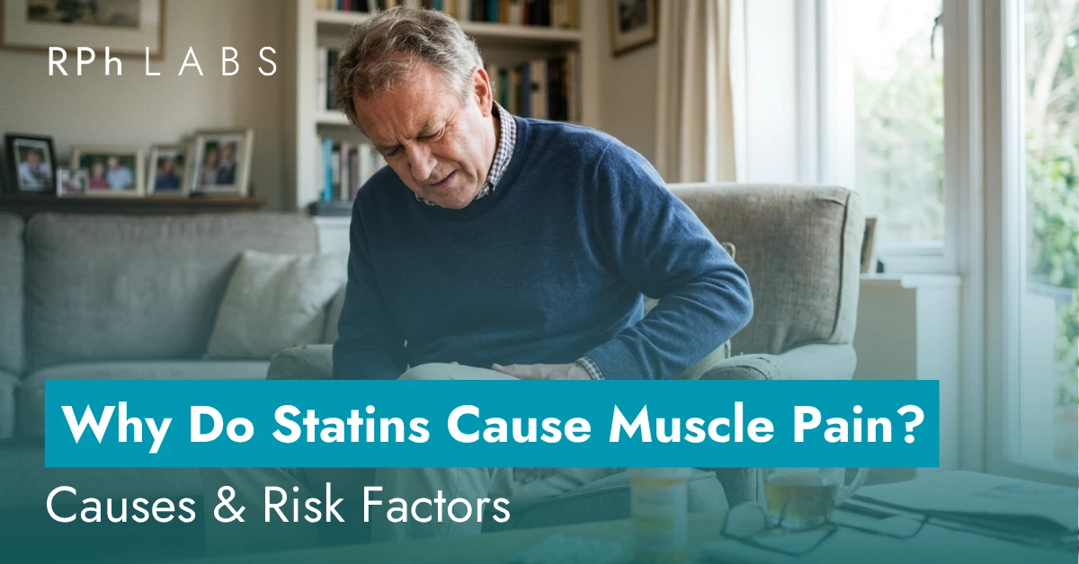 Why Do Statins Cause Muscle Pain? Causes & Risk Factors
